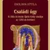 Zsoldos Attila: Családi ügy. IV. Béla és István ifjabb király viszálya az 1260-as években